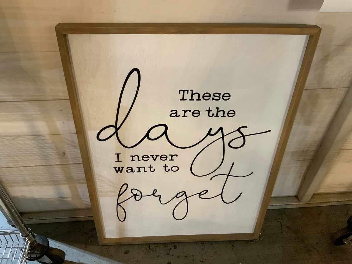 These Are The days....